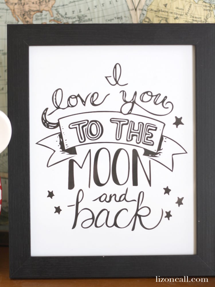 Love You To The Moon And Back Free Printable Liz On Call